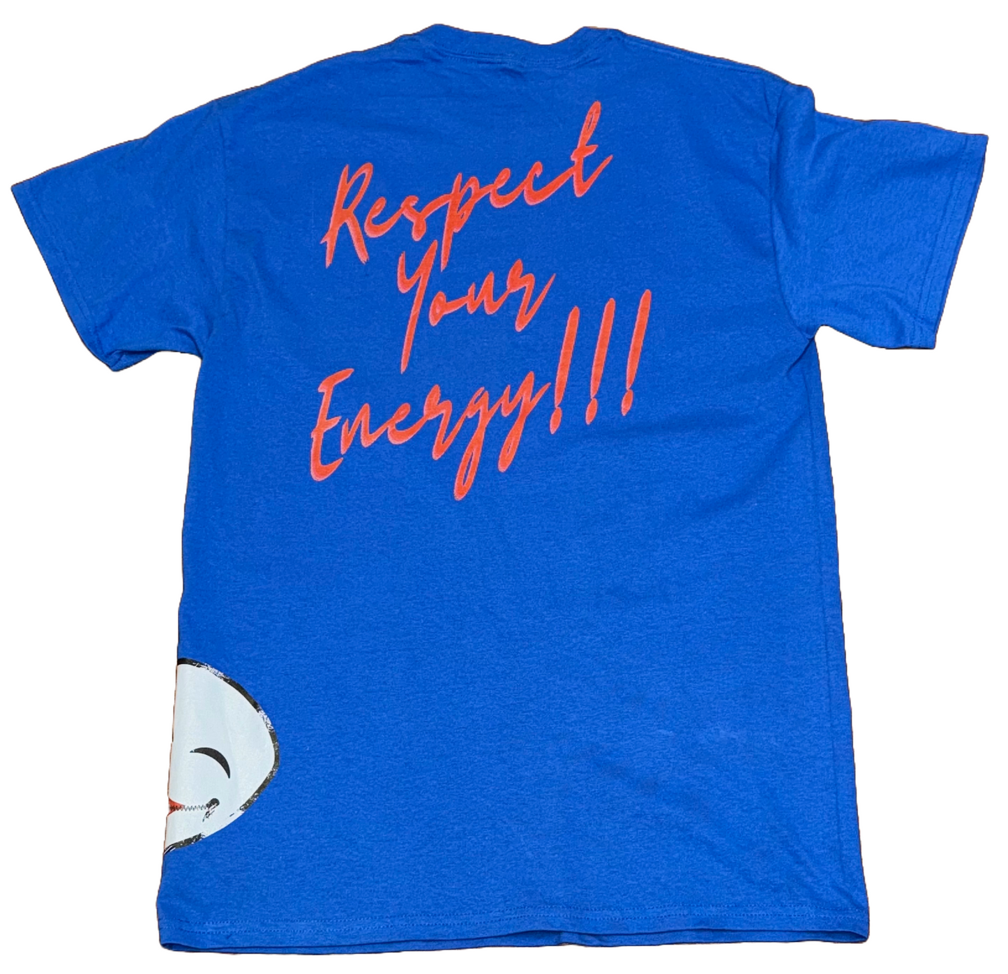 BLUE RESPECT YOUR ENERGY!!! TEE